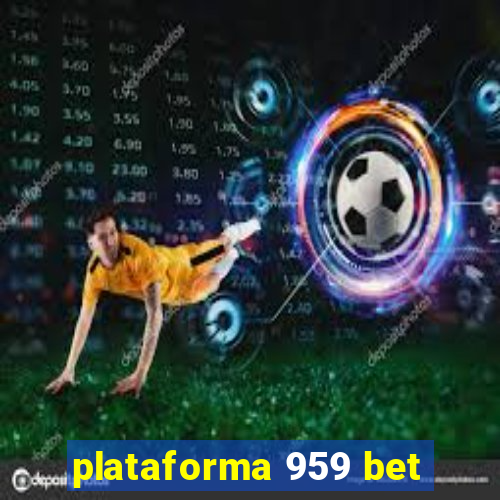 plataforma 959 bet